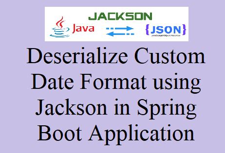 jackson deserialize|custom deserializer jackson spring boot.